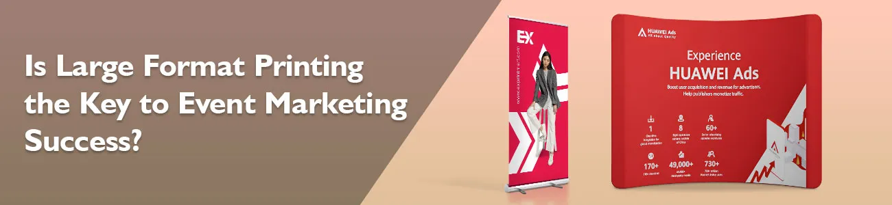 Is Large Format Printing the Key Mobile Banner Images