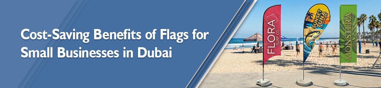 Cost Saving Benefits of Flags for Small Businesses in the UAE Mobile Image