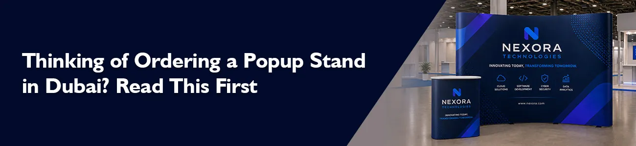 Pop Up Stand Dubai: Types, Sizes & Buying Guide
